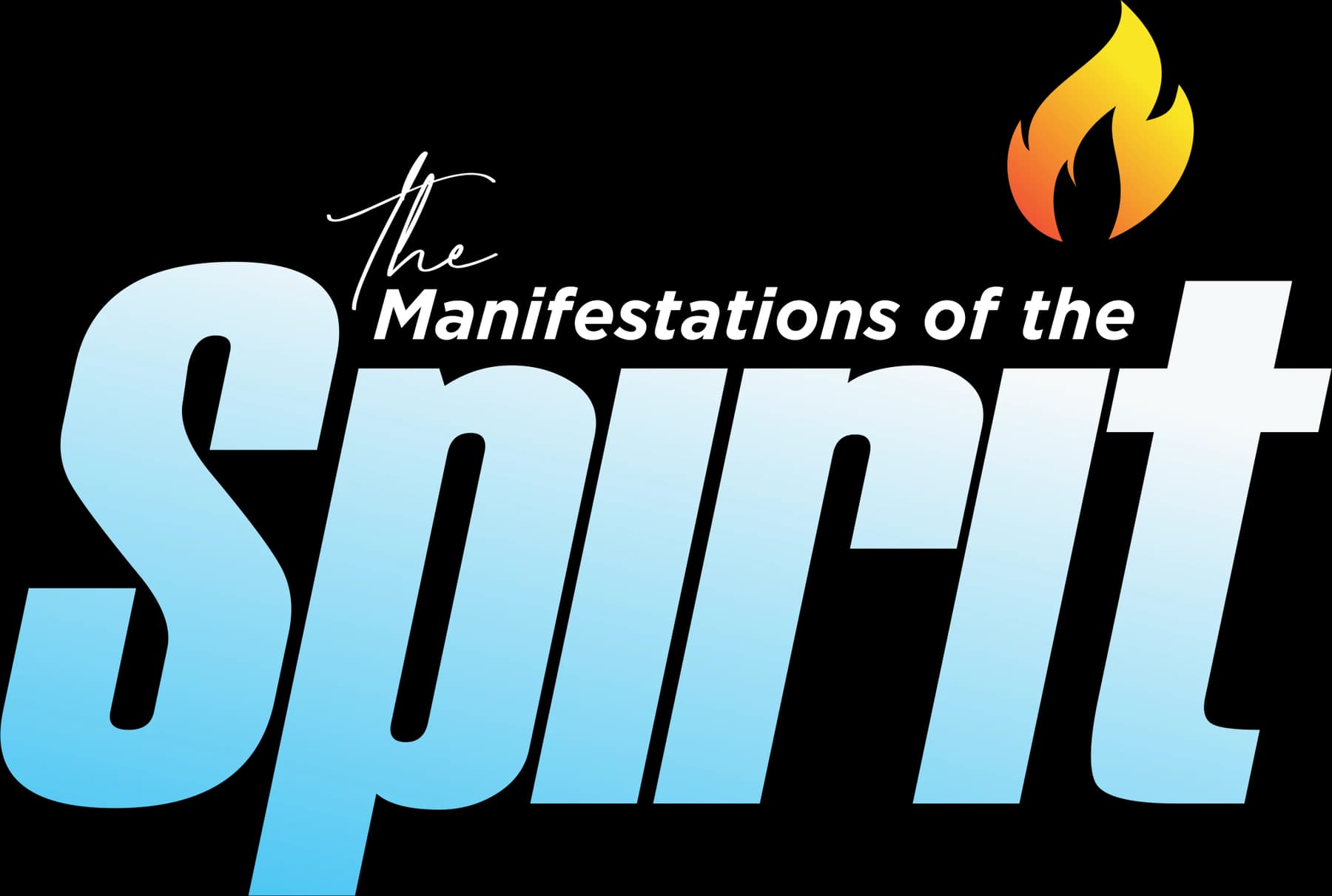 The Manifestations of the Spirit